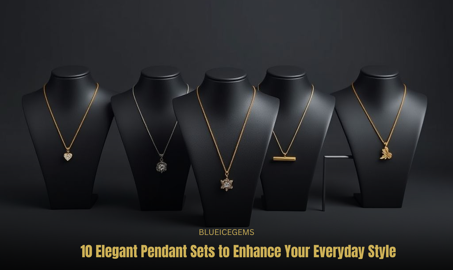 BlueIceGems Elegant Pendant Sets for Everyday Style - Feature Image