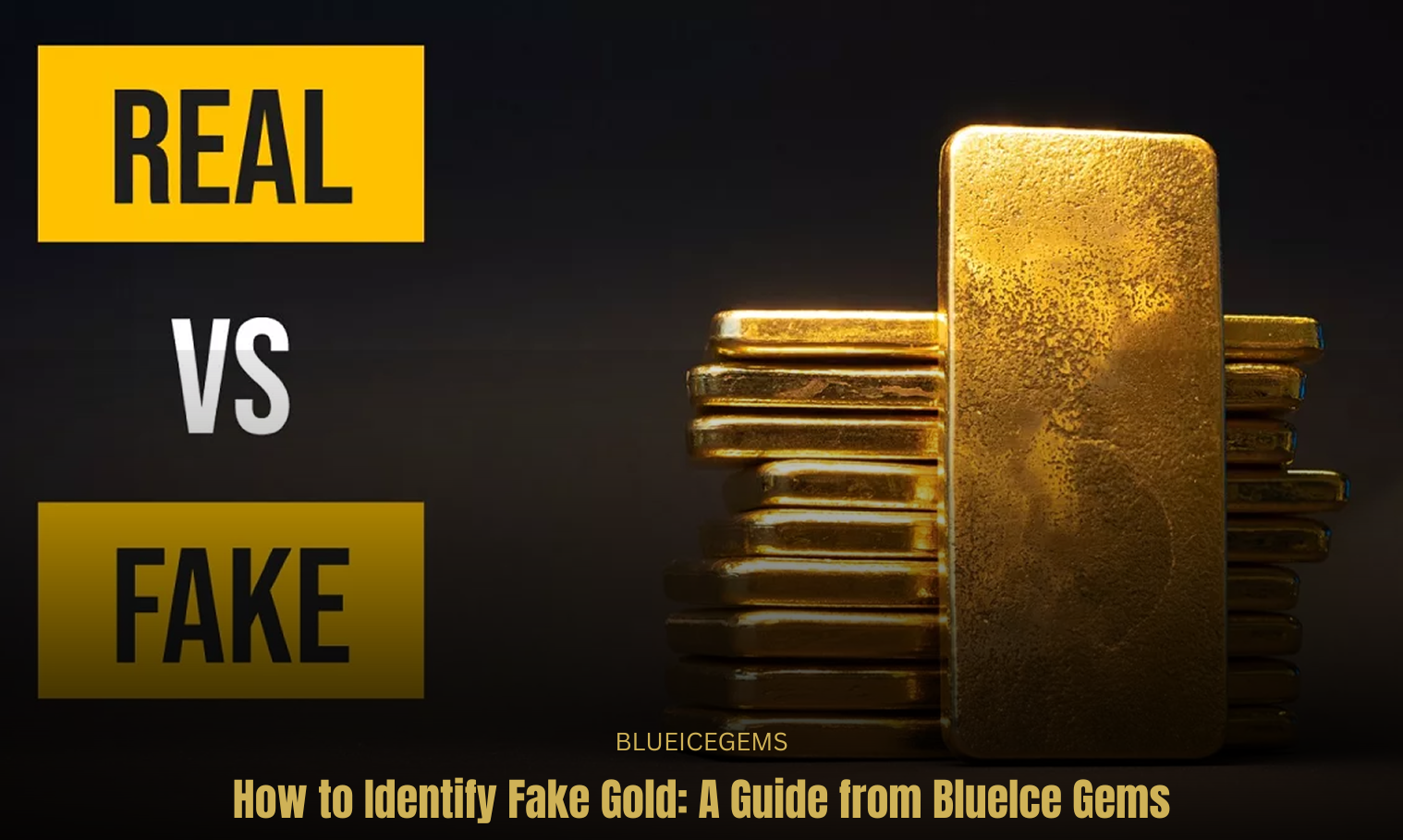 BlueIceGems Feature: A Comprehensive Guide to Identifying Fake Gold