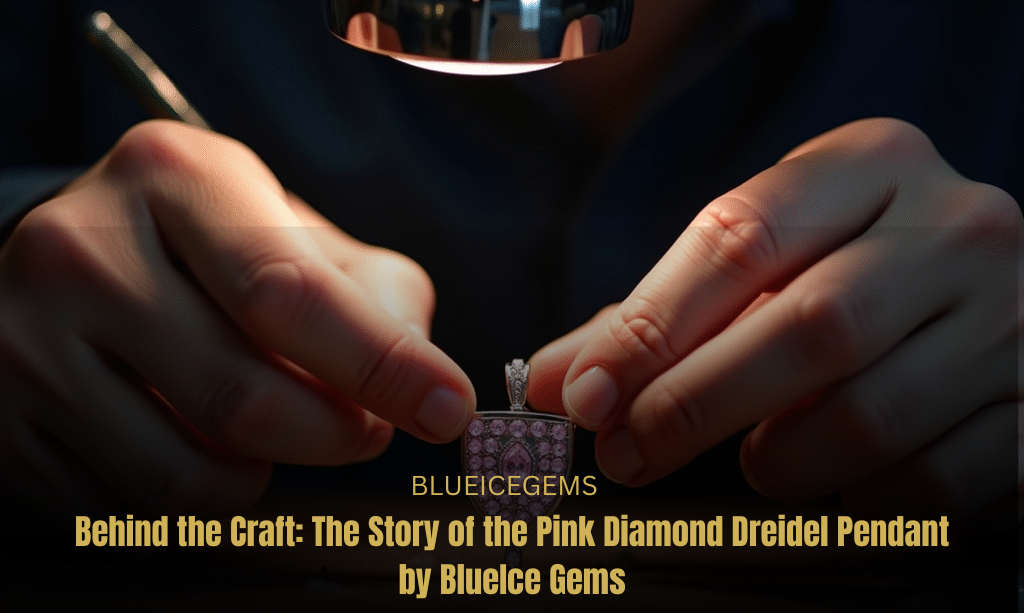 BlueIceGems Feature: The Exquisite Pink Diamond Dreidel Pendant - A Story of Craft